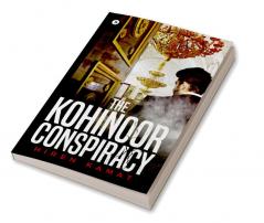 The Kohinoor Conspiracy