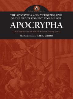 Apocrypha and Pseudepigrapha of the Old Testament Volume One