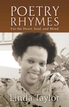 Poetry Rhymes: For the Heart Soul and Mind