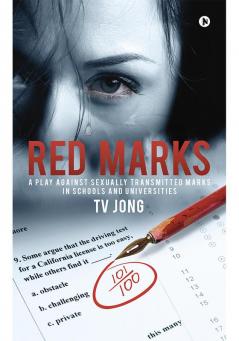 Red Marks : A Play against Sexually Transmitted Marks in Schools and Universities