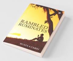 Rambled Ruminates