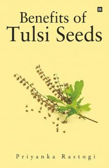 Benefits Of Tulsi Seeds