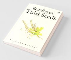 Benefits Of Tulsi Seeds