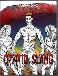 Adult Coloring Book Cryptocurrency Zombies: Crypto Slang: 1