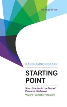 Starting Point: Short Studies in the Text of Parashat Hashavua 2 (Vayikra Bamidbar Devarim))