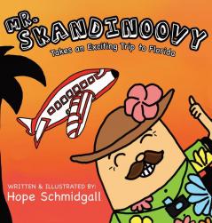 Mr. Skandinoovy Takes an Exciting Trip to Florida: A funny adventure picture book for kids: 1