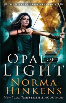 Opal of Light: An Epic Dragon Fantasy: 1 (Keeper Chronicles)