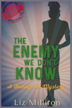 The Enemy We Don't Know: A Homefront Mystery: 1