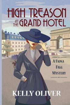 High Treason at the Grand Hotel: A Fiona Figg Mystery: 2