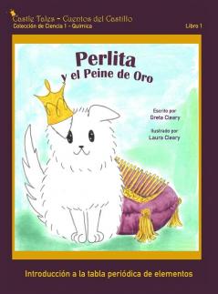 Perlita y el Peine de Oro: Castle Tales Colección de Ciencia 1 - Química - Libro 1