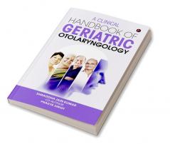 A Clinical Handbook of Geriatric Otolaryngology