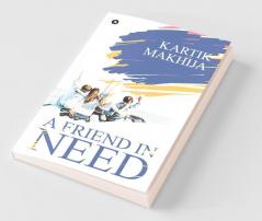 A Friend In Need