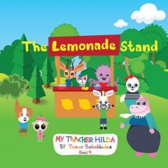 The Lemonade Stand: 4 (My Teacher Hilda)