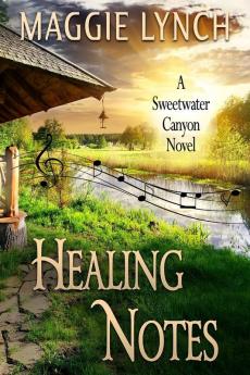 Healing Notes: Rachel's Story: 2 (Sweetwater Canyon)