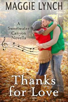 Thanks for Love: A Sweetwater Canyon Thanksgiving Novella: 4