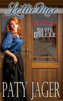 Lottie Mae: Silver Dollar Saloon: 2