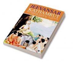 Jeevansar Kathamrut : Nectarean stories to glean the essence of life.