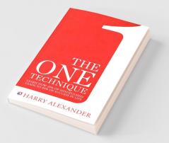 The One Technique : Learn How 20% Of Mindfulness Leads To 80% Of Success In Life