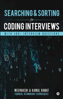 Searching & Sorting For Coding Interviews: With 100+ Interview Questions