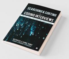 Searching & Sorting For Coding Interviews: With 100+ Interview Questions
