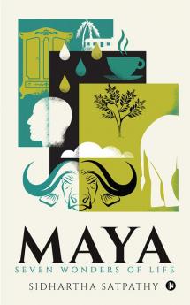 Maya : Seven Wonders of Life