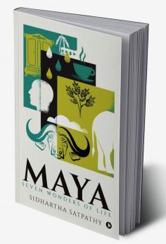 Maya : Seven Wonders of Life