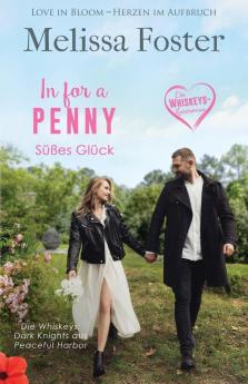 In For A Penny – Süßes Glück (Die Whiskeys: Dark Knights Aus Peaceful Harbor 8) (German Edition)