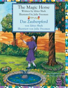 The Magic Horse -- Das Zauberpferd: Bilingual English-German Edition / Zweisprachige Ausgabe Englisch-Deutsch (Teaching Stories)