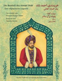 Die Weisheit des Ahmad Shah: Deutsch-Dari Ausgabe (Hoopoe Teaching-Stories)