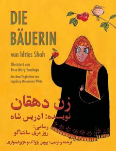 Die Bäuerin: Deutsch-Dari Ausgabe (Hoopoe Teaching-Stories)