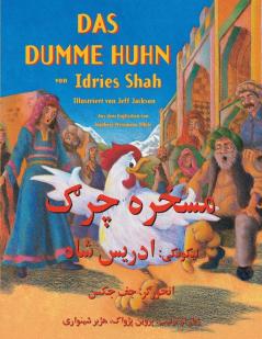 Das dumme Huhn: Zweisprachige Ausgabe Deutsch-Paschtu (Lehrgeschichten)