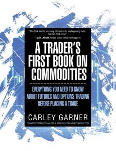 A TRADER'S FIRST BOOK ON COMMODITIES