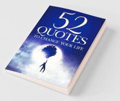 52 Quotes To Change Your Life