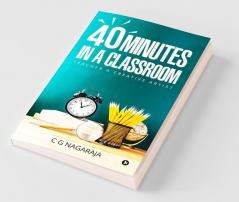 40 Minutes In A Classroom: Teacher A Creative Artist