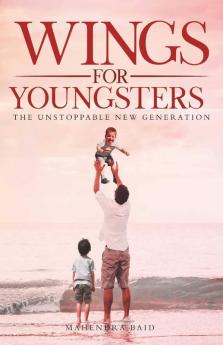 Wings For Youngsters: The Unstoppable New Generation