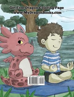 The Yoga Dragon: A Dragon Book about Yoga. Teach Your Dragon to Do Yoga. A Cute Children Story to Teach Kids the Power of Yoga to Strengthen Bodies and Calm Minds: 4 (My Dragon Books)