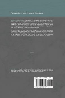 Father Son and Spirit in Romans 8: The Roman Reception of Paul's Trinitarian Theology (Studies in Jewish and Christian Literature)