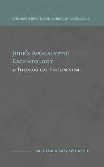 Jude's Apocalyptic Eschatology as Theological Exclusivism