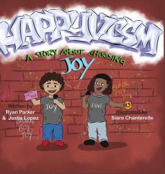 Happyvism: A Story about Choosing Joy