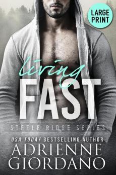 Living Fast (Large Print Edition): 2 (Steele Ridge)