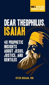 Dear Theophilus Isaiah