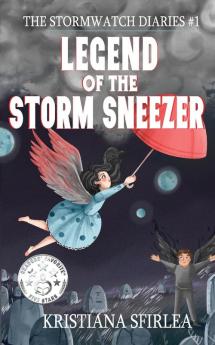 Legend of the Storm Sneezer: 1 (The Stormwatch Diaries)