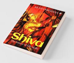Shiva - The Source Of Life Skills