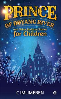 Prince of Doyang River and Other Bedtime Stories for Children