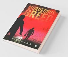 Murderous Greed