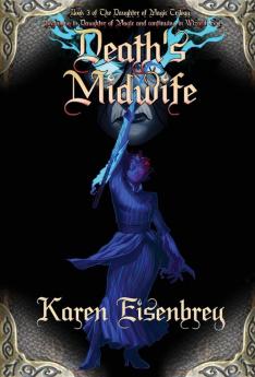 Death's Midwife (The Daughter of Magic Trilogy)