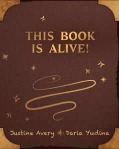 This Book Is Alive!: 1 (Living Book)