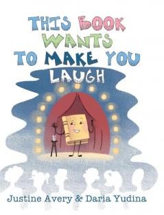 This Book Wants to Make You Laugh: 2 (Living Book)