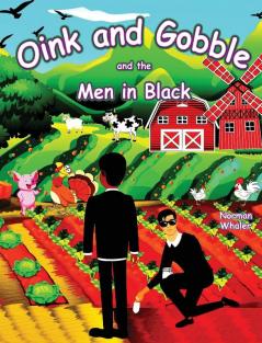 Oink and Gobble and the Men in Black: 2 (Series Book)