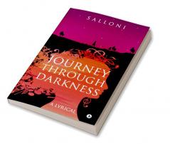 Journey Through Darkness : A Lyrical